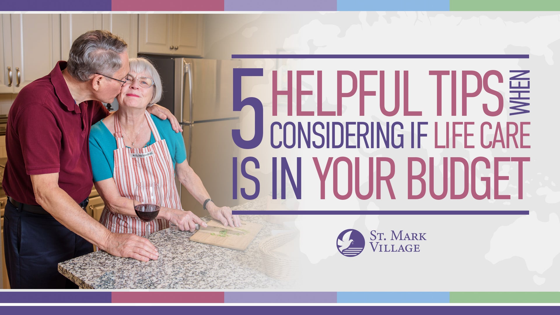 An older man kisses a smiling woman on the cheek in a kitchen. Text reads: “5 Helpful Tips When Considering if Senior Living is in Your Budget. St. Mark Village.”.