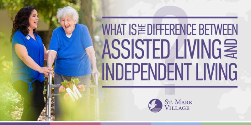 What is difference between assisted living and independent living?.