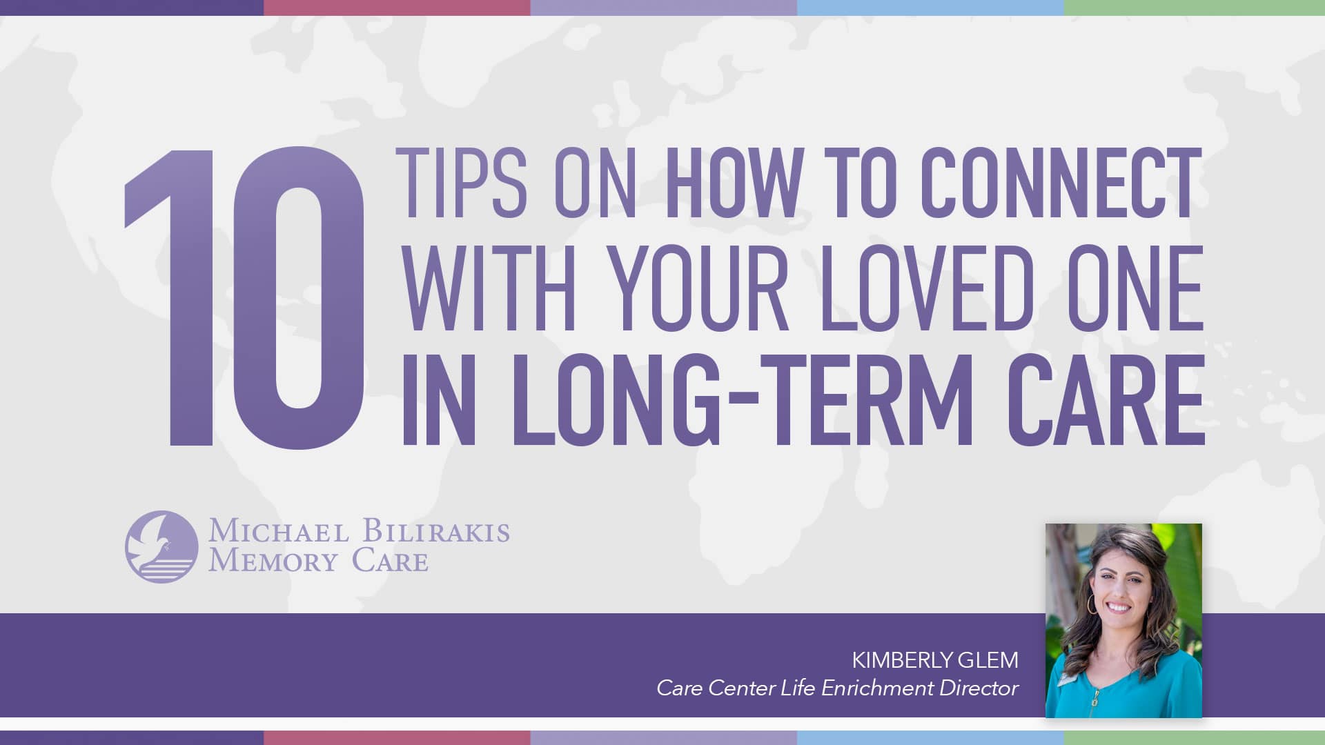 10 tips on how to connect with your loved one in long-term care.