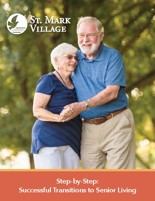 St. Mark Village's Senior Living Guide offers a step-by-step approach to successful transitions in senior living.